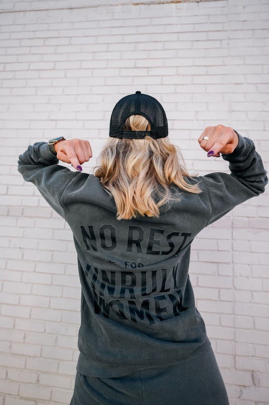 No Rest For Unruly Women | Pullover